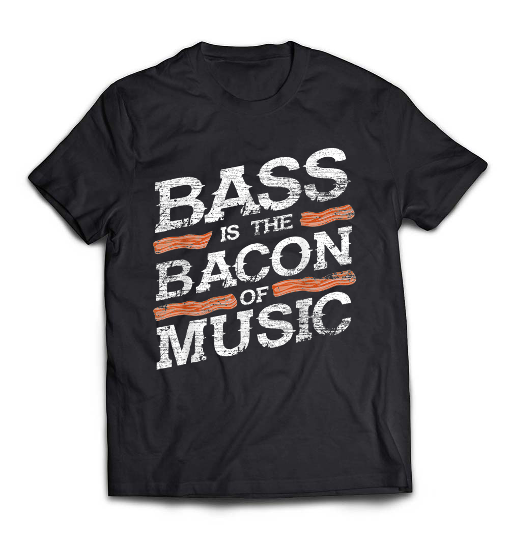 Bass Guitar T-Shirt: “Bacon of Music” – Celebrate Your Musical Passion